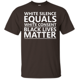 White Silence = White Consent Black Lives Matter T-Shirt_Black