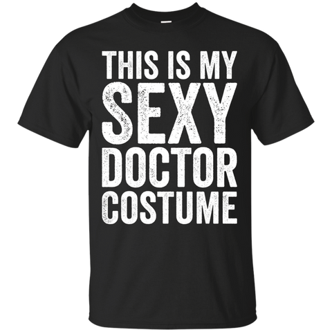 This Is My Sexy Doctor Costume - Halloween Costume T-Shirt_Black