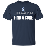 Liberalism Find A Cure Funny
