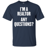 I'm A Realtor Any Questions T Shirt