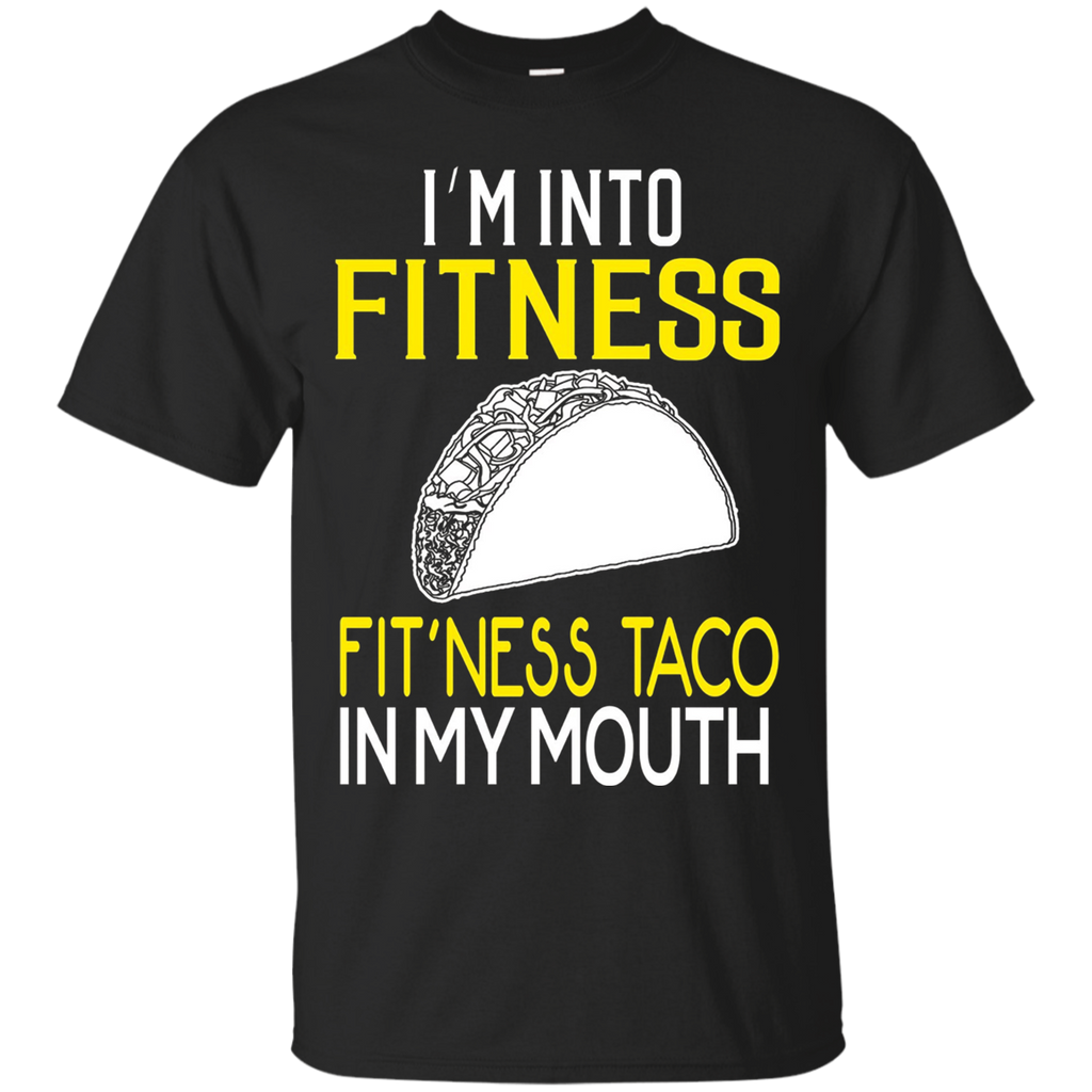 I'm Into Fitness Taco Funny Gym T Shirt