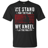 We Stand For The Flag T-shirt We Kneel For The Fallen Shirt_black=