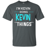 I'm Kevin Doing Kevin Things Funny First Name T-shirt_black=