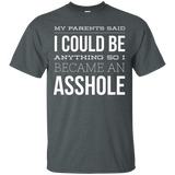 My Parents Said I Could Be Anything T-Shirt Funny Son Gift_Black