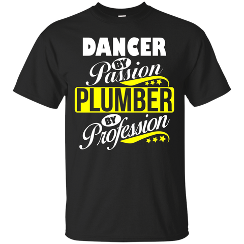 Dancer By Passion Plumber By Profession T Shirt_black