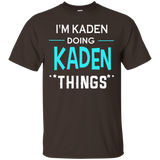 I'm Kaden Doing Kaden Things Funny First Name T-shirt_black=