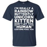 I'm A Rainbow Butterfly Unicorn Kitten Don't Let This Costume Fool Funny Halloween