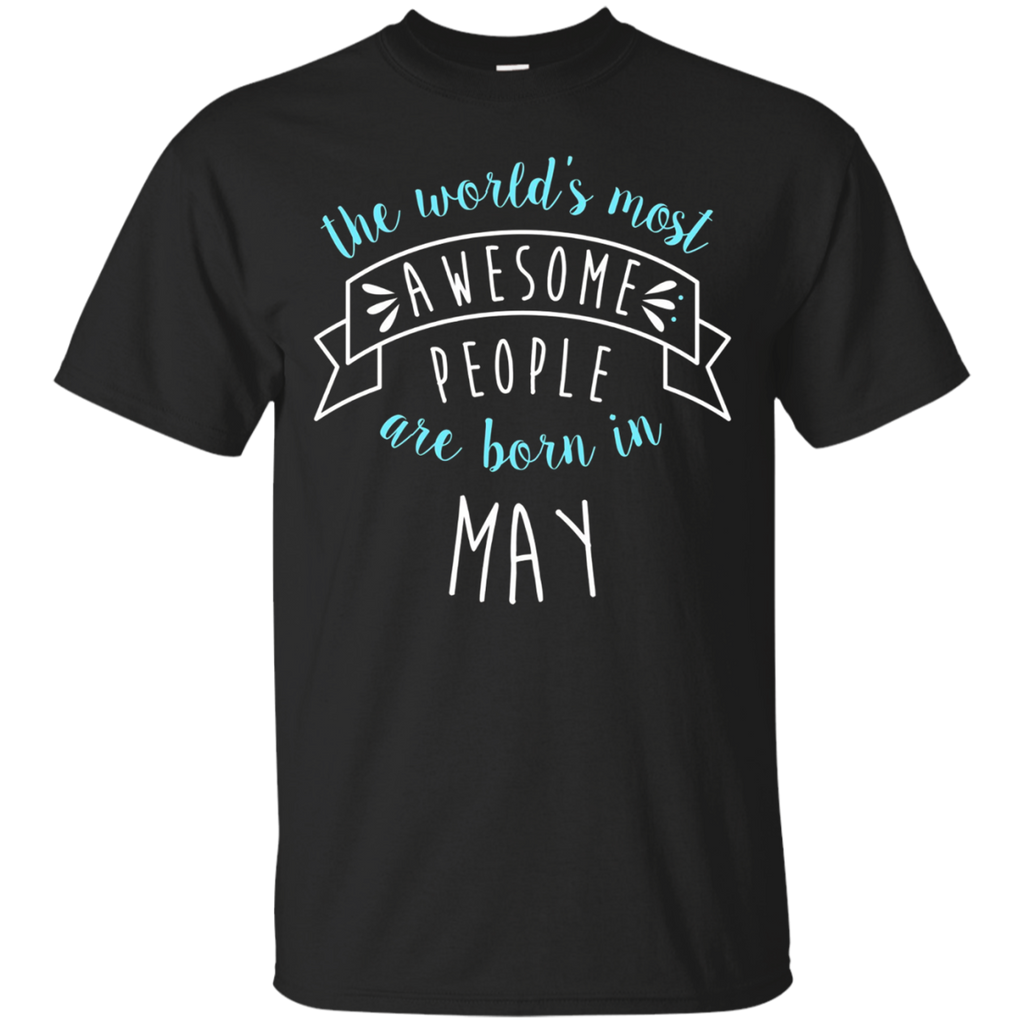 The World's Most Awesome People May Shirt, Birthday Gift_Black