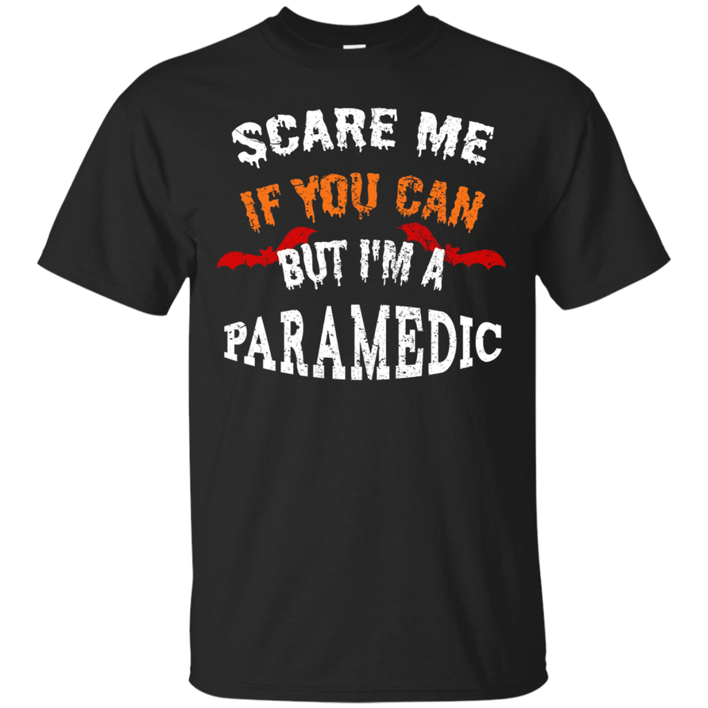 Scare Me If You Can But I'm A Paramedic Halloween T-Shirt_Black