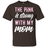 Breast Cancer Awareness The Pink Strong With My Mom Tshirt_black=