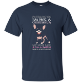 I'm Telling You I'm Not A Chihuahua Tshirt