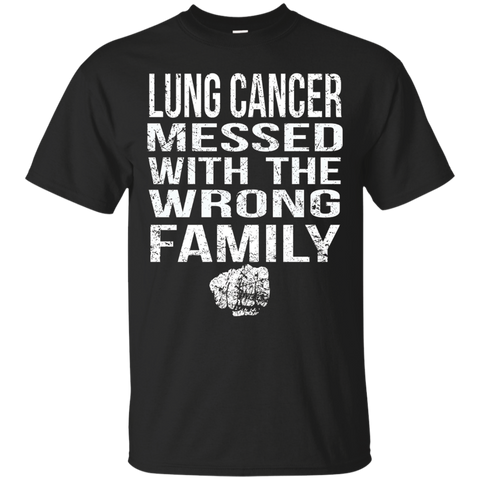 Lung Cancer Messed With The Wrong Family T Shirt