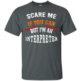 Scare Me If You Can But I'm An Interpreter Halloween T-Shirt_Black