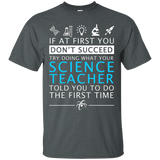 Funny Science Teacher Shirt - If At First You Don't Succeed_black=