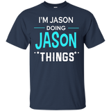 I'm Jason Doing Jason Things Funny First Name T-shirt_black=