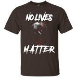 No Lives Matter Gory Horror Quote Tee Shirt_Black