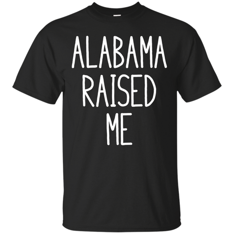 Alabama Raised Me - Wear It With Pride_black