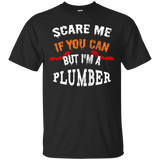 Scare Me If You Can But I'm A Plumber Halloween T-Shirt_Black