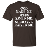 God Made Me. Jesus Saved Me. Nebraska Raised Me._black