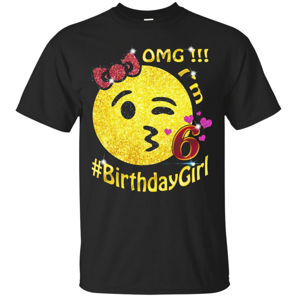OMG, I'm 6th Years Old Birthday Emoji TShirt for Girl Party_Black