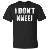 I Don't Kneel - Proud American T-shirt_black