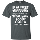 Scout Leader If You Don't Succeed Scout Leader Gift Tee_Black
