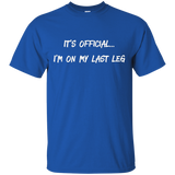It's Official I'm On My Last Leg Amputees Funny T-shirt