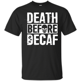 Death Before Decaf Coffee Addict Black T-shirt For Men Women_black=