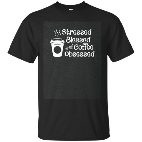 Stressed Blessed And Coffee Obsessed Black T-shirt Men Women_dark=