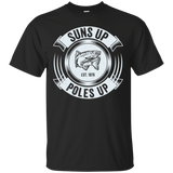 Salmon Fishing Funny Fisherman T Shirt - Suns Up Poles Up_black=