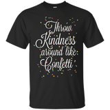 Throw Kindness Around Like Confetti T-Shirt_Black