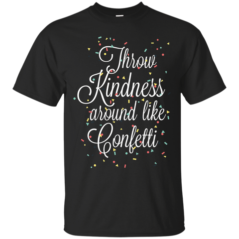 Throw Kindness Around Like Confetti T-Shirt_Black