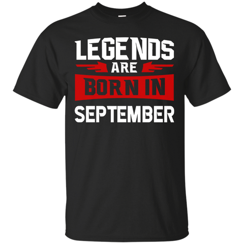 Legends Are Born In September T-shirt - Birthday Tshirt