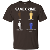 Same Crime Unequal Justice Black Lives Matter Apparel Shirt_Black
