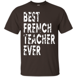 Funny French Teacher T-shirt - Best French Teacher Ever Gift_black=