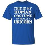 This Is My Human Costume I'm Really A Unicorn T-shirt_black=