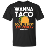 Taco Shirt Wanna Taco Bout Jesus Christian T-Shirt_Black