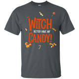 Witch better have my Candy T shirt_Black