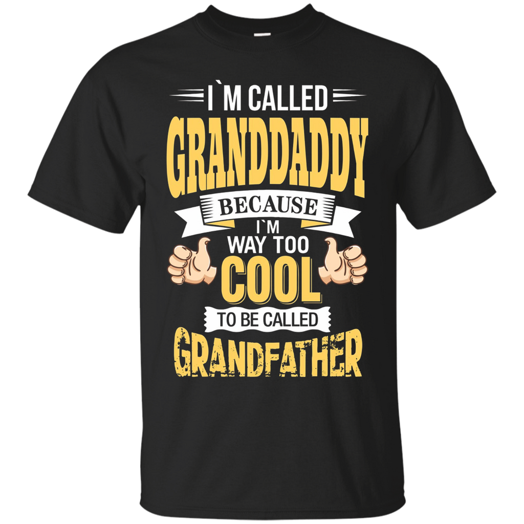 I'm Granddaddy And I'm Way Too Cool To Be Called Grandfather