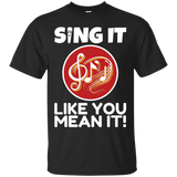 Singing Show Choir T-shirt - Sing It Like You Mean It_black=