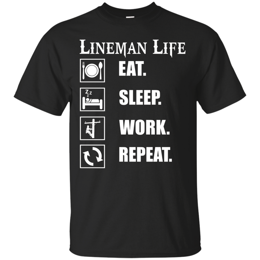 Lineman Life- Eat Sleep Work Repeat