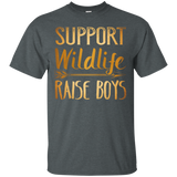 Support Wildlife Raise Boys - Funny Mother's Day T-Shirt_Black