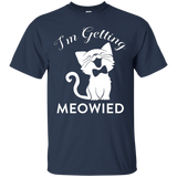 I'm Getting Meowied Shirt