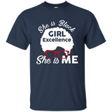 She is Black Girl Excellence She is Me Gift Tshirt_Black