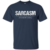 Sarcasm Its How I Hug - T-Shirt Men Women Kids Funny Ironic_Black