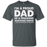 I'm A Proud Dad Of A Freaking Awesome Nurse