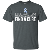 Liberalism Find A Cure Funny