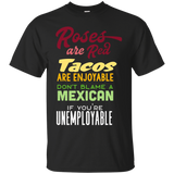 Roses are Red, Tacos are Enjoyable, Don't Blame a Mexican_Black
