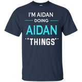 I'm Aidan Doing Aidan Things Funny First Name T-shirt_black=