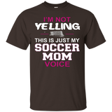 I'm Not Yelling This Is Just My Soccer Mom Voice